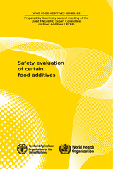 Safety evaluation of certain food additives: prepared by the ninety-second meeting of the Joint FAO/WHO Expert Committee on Food Additives (‎JECFA)‎