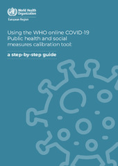 Using the WHO online COVID-19 public health and social measures calibration tool: a step-by-step guide