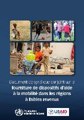 Document de synthèse conjoint sur la fourniture de dispositifs d’aide à la mobilité dans les régions à faibles revenus