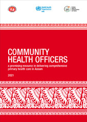 Community health officers: a promising resource in delivering comprehensive primary health care in Assam