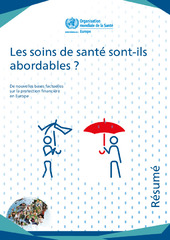 Les soins de santé sont-ils abordables ? De nouvelles bases factuelles sur la protection financière en Europe; résumé