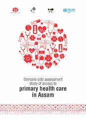 Demand-side assessment study of access to primary health care in Assam