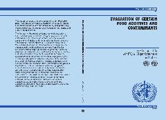 Evaluation of certain food additives and contaminants: sixty-first report of the Joint FAO/WHO Expert Committee on Food Additives