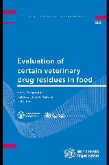 Evaluation of certain veterinary drug residues in food: seventy-fifth report of the Joint FAO/WHO Expert Committee on Food Additives