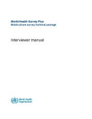 World Health Survey Plus: mobile phone survey technical package. Interviewer manual
