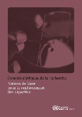 Comités d’éthique de la recherche: Notions de basepour le renforcementdes capacités