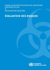Manuel de sécurité biologique en laboratoire, quatrième édition, Évaluation des risques