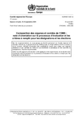 Soixante et onzième Comité régional de l’Europe : session virtuelle, 13-15 septembre 2021 :Composition des organes et comités de l’OMS : note d’orientation sur le processus d’évaluation et les critères à remplir pour les désignations et les élections
