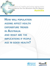 How will population ageing affect health expenditure trends in Australia and what are the implications if people age in good health?