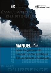 Manuel pour la gestion de l’aspect santé publique des accidents chimiques